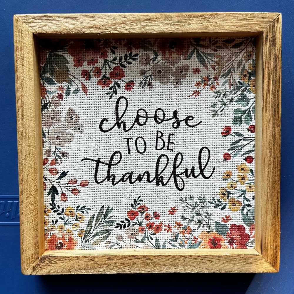 Lovely Ashland "Choose to Be Thankful" Tabletop Sign with Floral Pattern